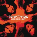 Thee Hypnotics - Come Down Heavy (Cherry Red 2010)